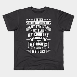 Five things you don't mess with Kids T-Shirt